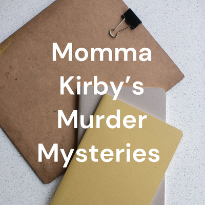 Momma Kirby's Murder Mysteries